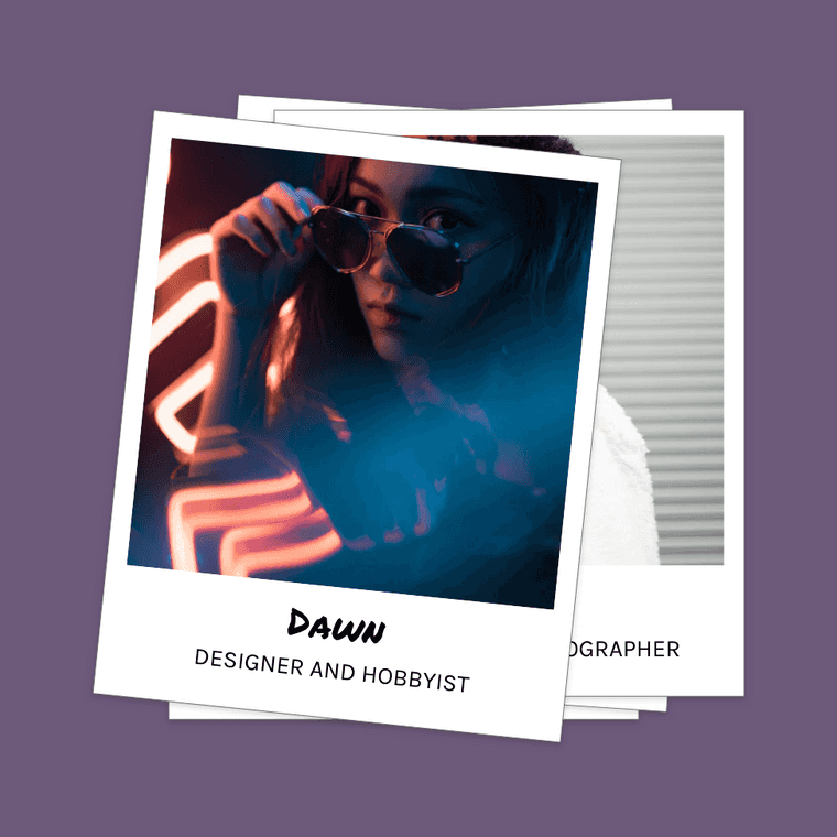 "User Experience persona - polaroid of a person. Subtitled 'Dawn: Designer and Hobbyist'"
